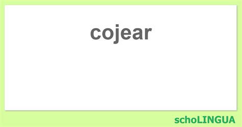 cojear in english|cojear meaning in english.